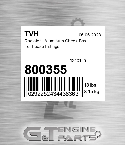 800355 Radiator - Aluminum Check Box For Loose Fittings